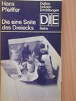 Hans Pfeiffer - Die eine Seite des Dreiecks [antikvár]