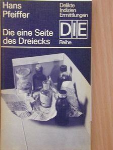 Hans Pfeiffer - Die eine Seite des Dreiecks [antikvár]