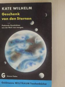 Kate Wilhelm - Geschenk von den Sternen [antikvár]