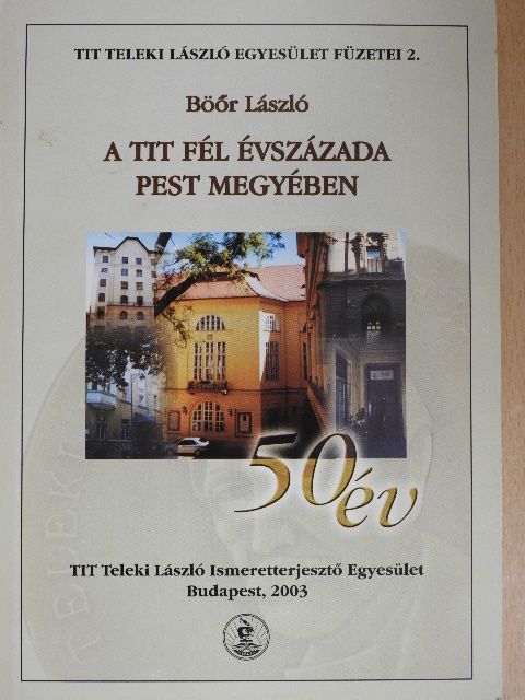 Böőr László - A TIT fél évszázada Pest megyében [antikvár]