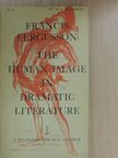 Francis Fergusson - The Human Image in Dramatic Literature [antikvár]