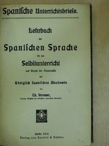 Th. Stromer - Lehrbuch der Spanischen Sprache für den Selbstunterricht [antikvár]