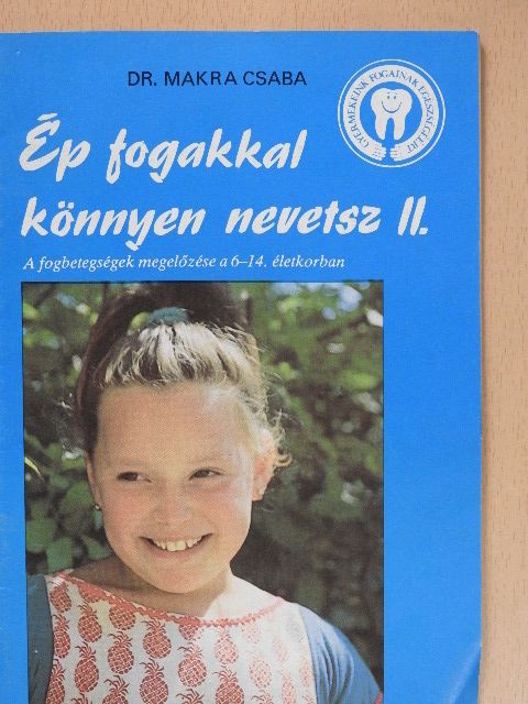 Dr. Makra Csaba - Ép fogakkal könnyen nevetsz II.  [antikvár]