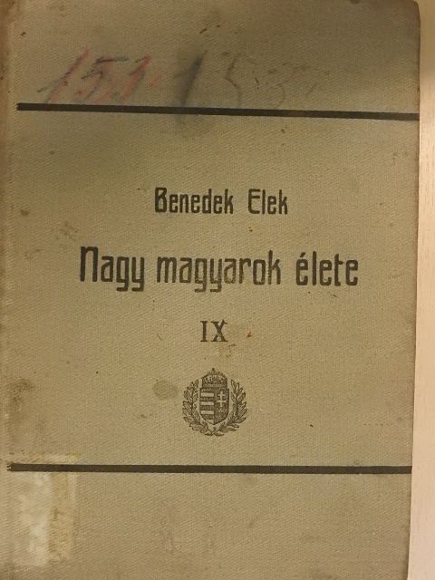 Benedek Elek - Nagy magyarok élete IX. [antikvár]