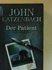 John Katzenbach - Der Patient [antikvár]