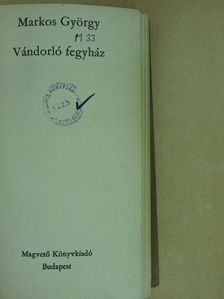 Markos György - Vándorló fegyház [antikvár]