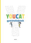 YOUCAT gyermekeknek A katolikus egyház katekizmusa gyermekek és szülők számára