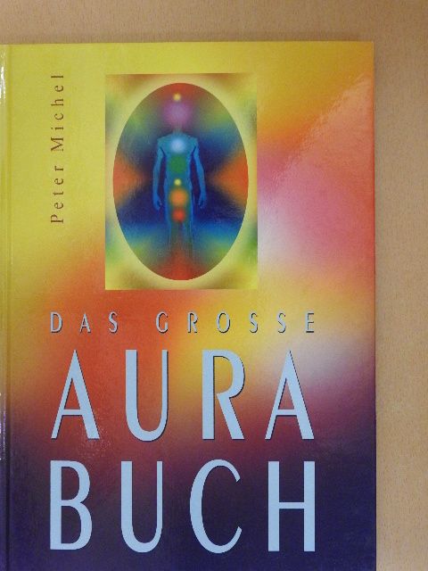 Peter Michel - Das grosse Aura Buch [antikvár]