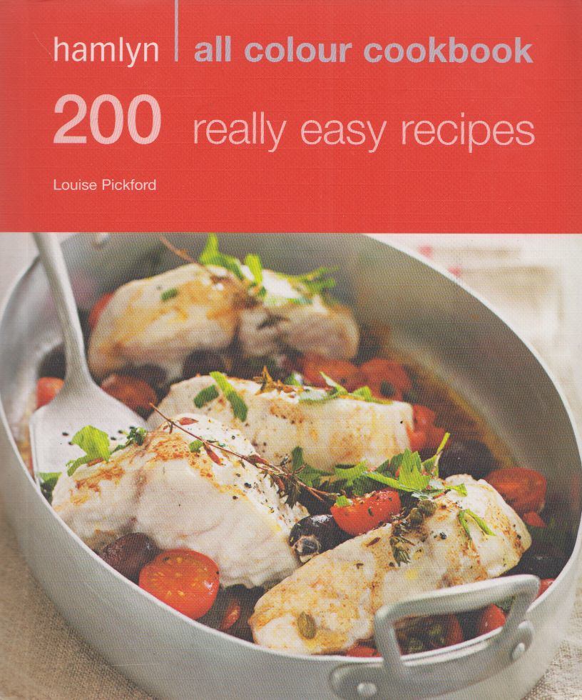 Louise Pickford - 200 Really Easy Recipes [antikvár]