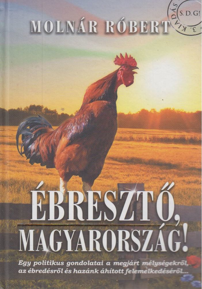 Molnár Róbert - Ébresztő, Magyarország! [antikvár]