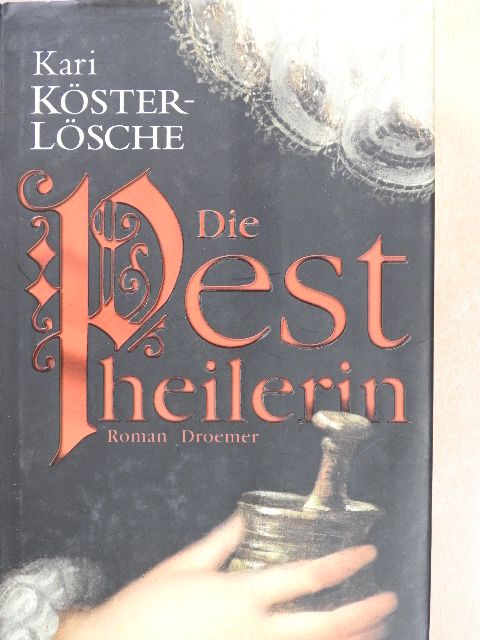Kari Köster-Lösche - Die Pestheilerin [antikvár]