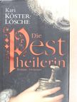 Kari Köster-Lösche - Die Pestheilerin [antikvár]