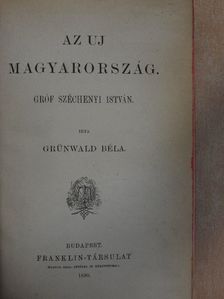 Grünwald Béla - Az uj Magyarország [antikvár]