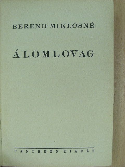 Berend Miklósné - Álomlovag [antikvár]