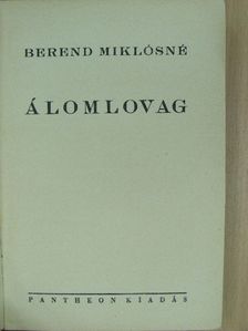 Berend Miklósné - Álomlovag [antikvár]