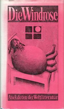 Die Windrose: Anekdoten der Weltliteratur [antikvár]