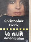 Christopher Frank - La Nuit américaine [antikvár]