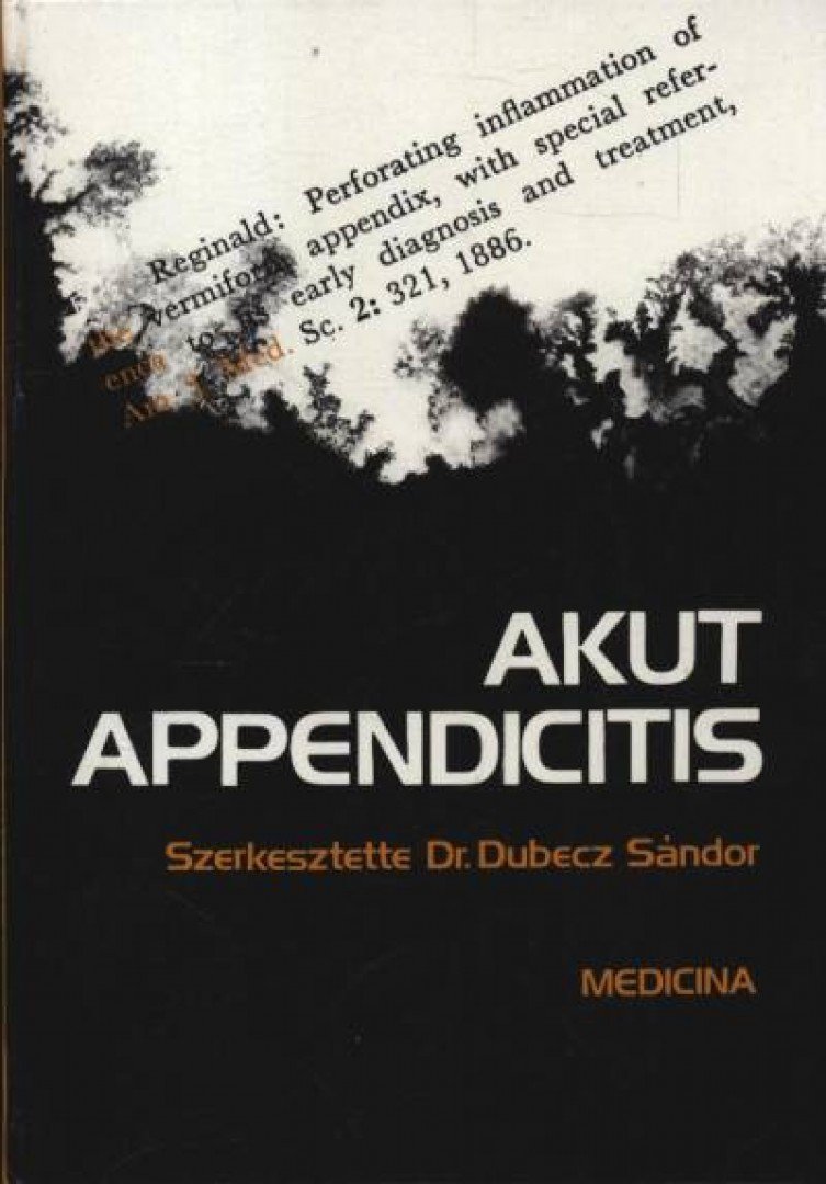 Dr. Dubecz Sándor - Akut appendicitis [antikvár]