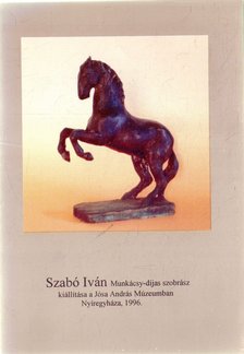 Muraközi Ágota - Szabó Iván Munkácsy-díjas szobrász kiállítása [antikvár]