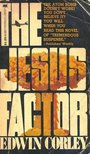 Corley, Edwin - The Jesus Factor [antikvár]