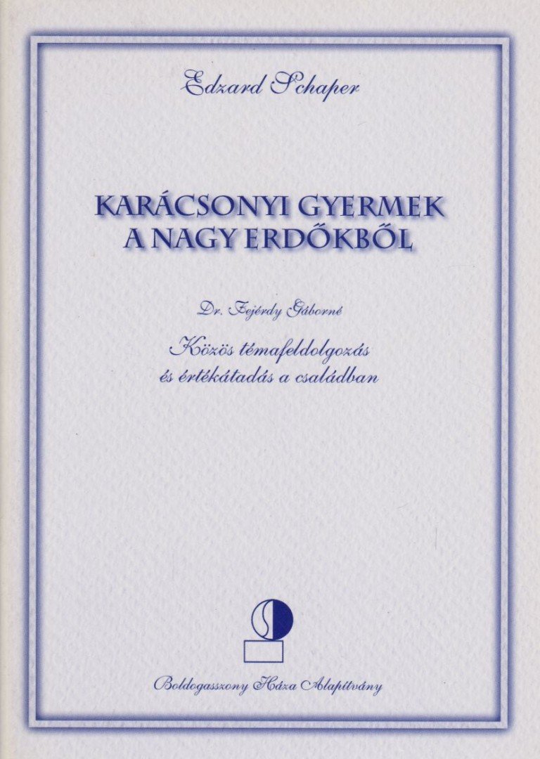 SCHAPER, EDZARD - Karácsonyi gyermek a nagy erdőkből [antikvár]