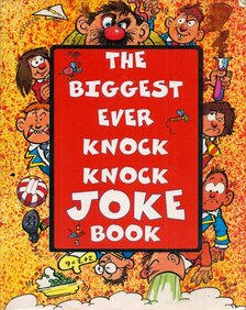 The Biggest Ever Knock Knock Joke Book [antikvár]