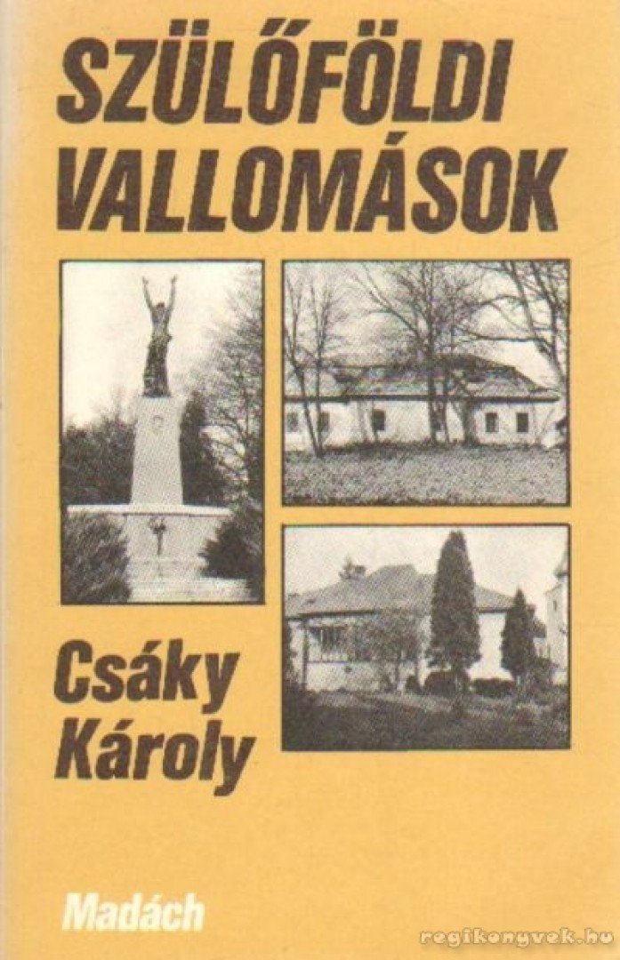 Csáky Károly - Szülőföldi vallomások [antikvár]