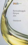 Borkiválóságok Könyve 2014 [antikvár]