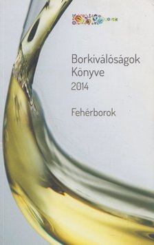 Borkiválóságok Könyve 2014 [antikvár]
