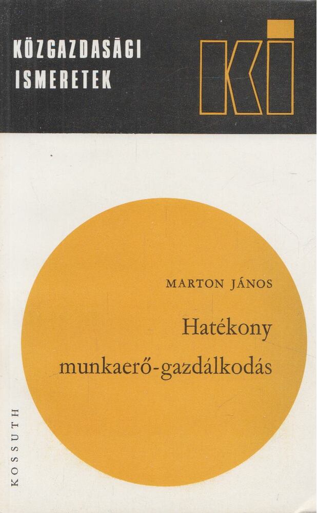 Marton János - Hatékony munkaerő-gazdálkodás [antikvár]