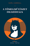 Noel Carroll - A tömegművészet filozófiája