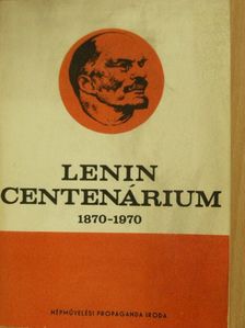 Dr. Huszár Tibor - Lenin-centenárium 1870-1970 [antikvár]