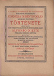 Cervantes Saavedra, Miguel de - A nemes, istenfélő és szépséges bolognai kisasszony Cornélia di Bentivoglio szomoru és vidám története [antikvár]