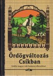 HUNYADI CSABA ZSOLT - Ördögváltozás Csíkban [antikvár]