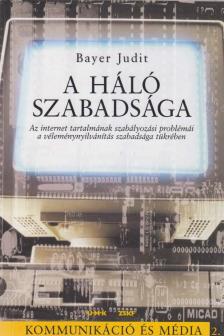BAYER JUDIT - A háló szabadsága [antikvár]