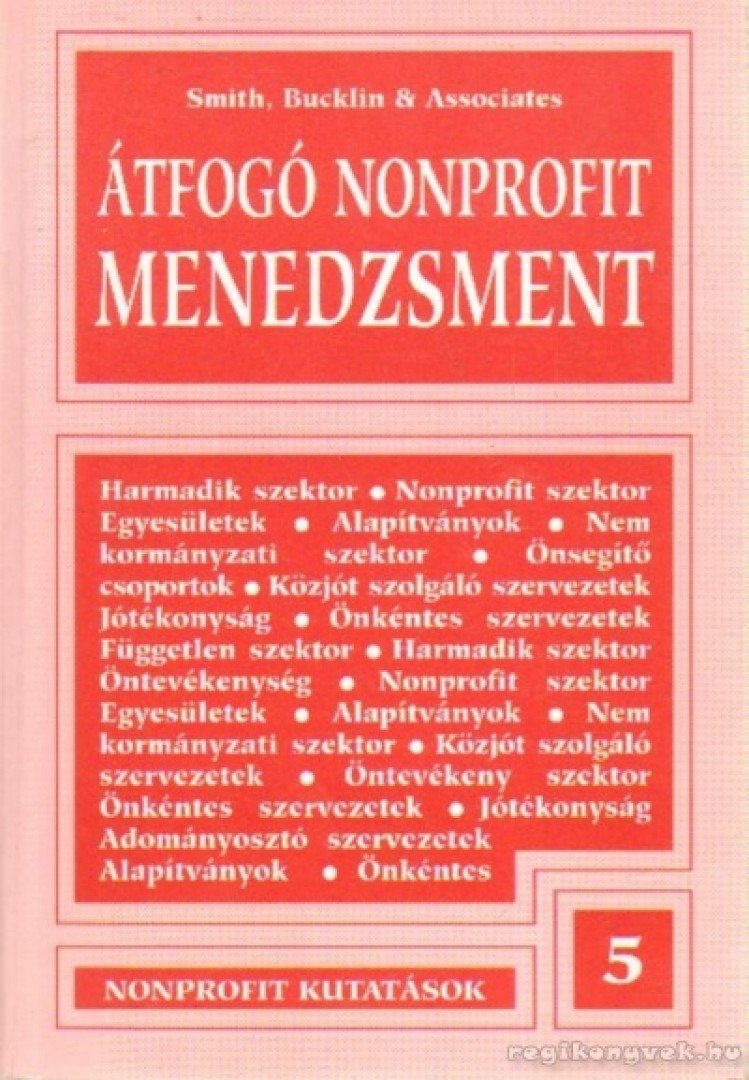 Bucklin, Smith és Associates - Átfogó nonprofit menedzsment [antikvár]