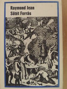 Raymond Jean - Sötét Forrás [antikvár]
