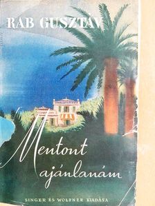 Rab Gusztáv - Mentont ajánlanám [antikvár]