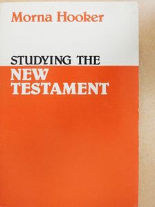 Morna Hooker - Studying the New Testament [antikvár]