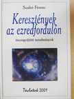 Szabó Ferenc - Keresztények az ezredfordulón (dedikált példány) [antikvár]
