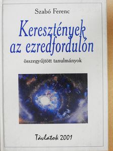 Szabó Ferenc - Keresztények az ezredfordulón (dedikált példány) [antikvár]