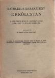 Szent István Társulat - Katolikus keresztény erkölcstan [antikvár]