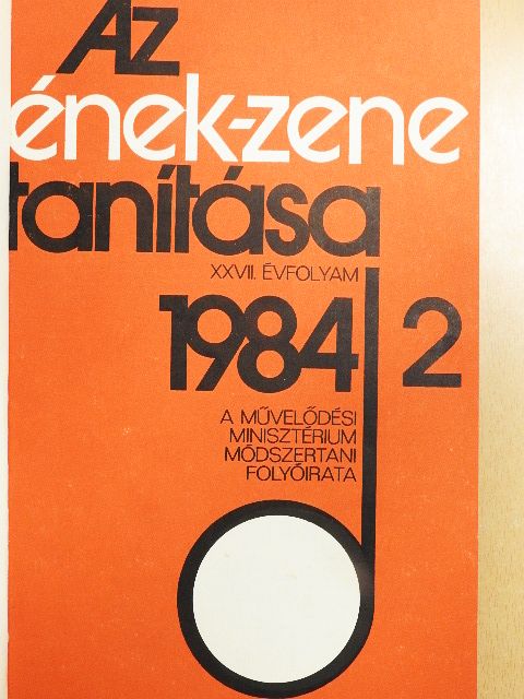 Bárdos Lajos - Az ének-zene tanítása 1984. (nem teljes évfolyam), 1985/1-6. [antikvár]
