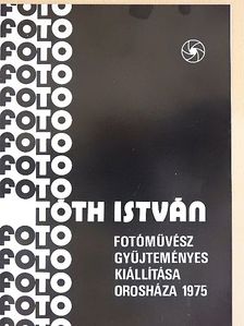 Tóth István fotóművész gyűjteményes kiállítása [antikvár]