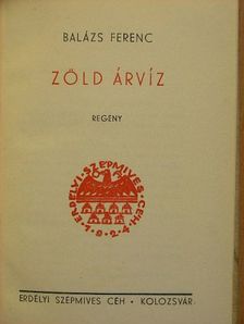 Balázs Ferenc - Zöld árvíz [antikvár]
