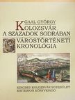 Gaal György - Kolozsvár a századok sodrában [antikvár]