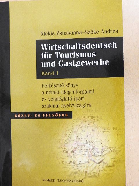 Mekis Zsuzsanna - Wirtschaftsdeutsch für Tourismus und Gastgewerbe I. - CD-vel [antikvár]