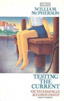 McPHERSON, WILLIAM - Testing the Current [antikvár]