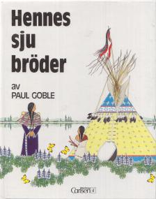 Paul Goble - Hennes sju bröder [antikvár]