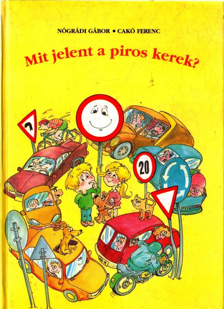 NÓGRÁDI GÁBOR - Mit jelent a piros kerek? (aláírt) [antikvár]
